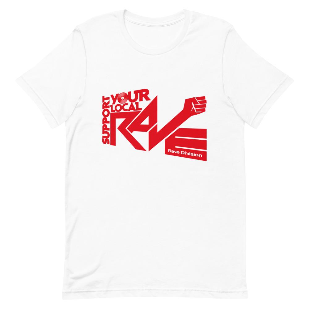 Support Your Local Rave Unisex T-Shirt-White-Rave Division